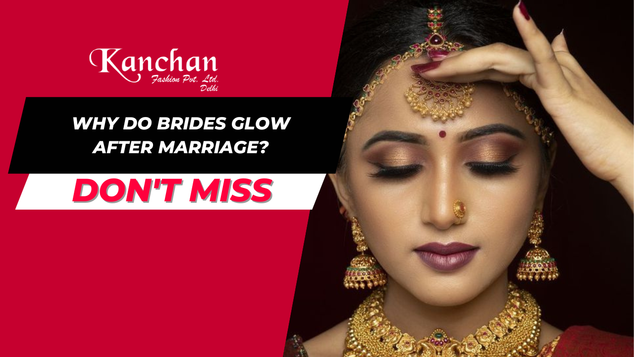 Why Do Brides Glow After Marriage?